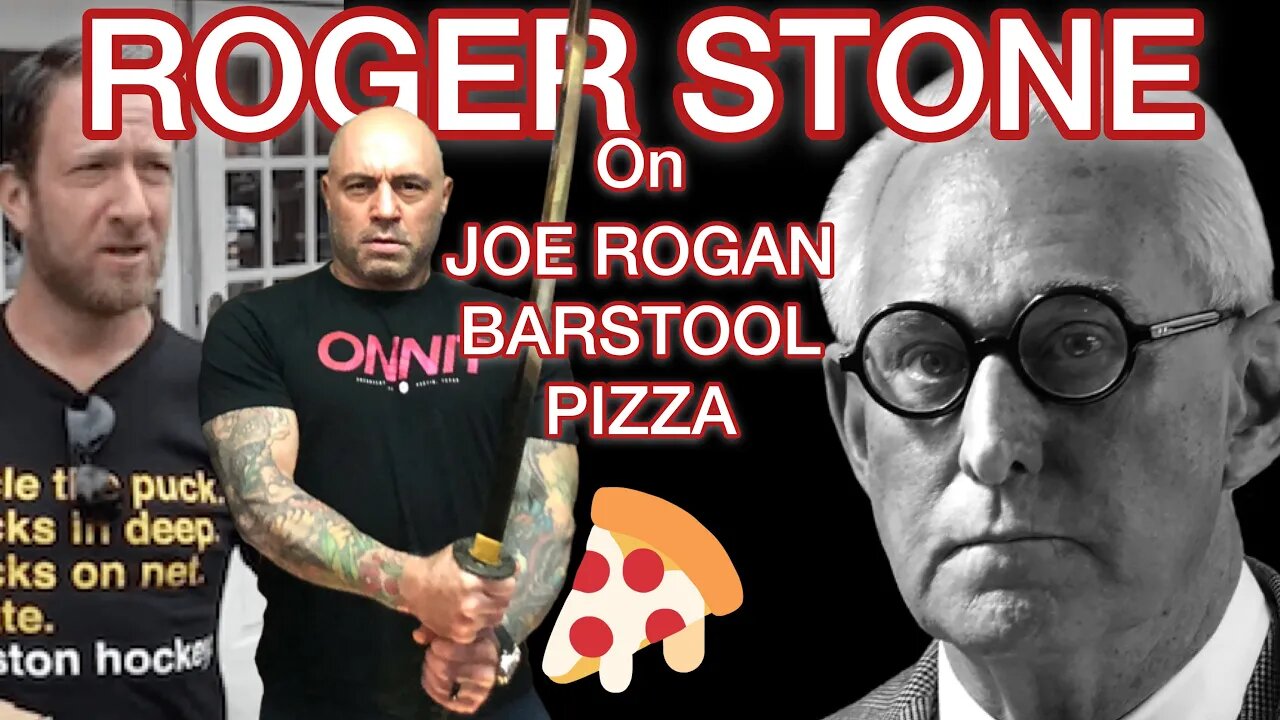 Roger Stone on Joe Rogan, Barstool Sports and PIZZA!