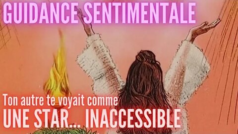 TON AUTRE ❤️ TE VOYAIS COMME UNE STAR... INACCESSIBLE #guidancesentimentale #tarot