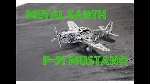 Metal Earth P51 Mustang Steel scale Model Build