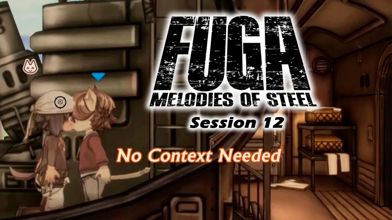 Fuga: Melodies of Steel | Child Chaos (Session 12) [Old Mic]