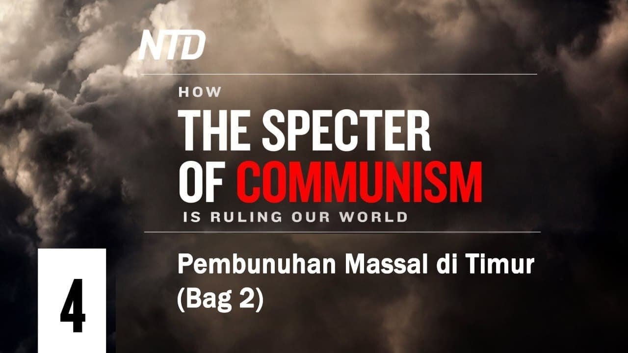 Ep. 4 Pembunuhan Massal di Timur (Bagian 2) | Bagaimana Roh Jahat Komunisme Menguasai Dunia Kita