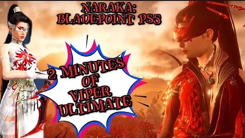 2 MINUTES OF VIPER NING'S ULTIMATE! | NARAKA:BLADEPOINT (PS5)