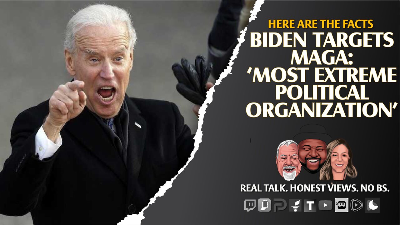 Biden Targets MAGA: ‘Most ExtremePolitical Organization’