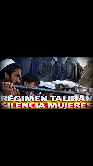 Regimen Taliban silencia a las mujeres