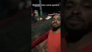 QUANDO MEU CARRO QUEBRA #memes #viral #shorts