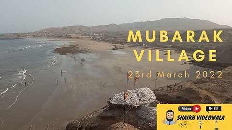 Mubarak Village Beach Vlog Hills Fishing point Best picnic point Beautiful Beach