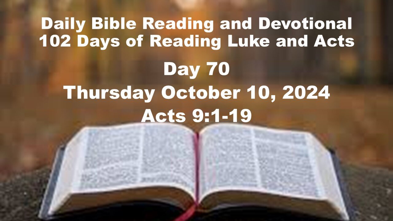 Daily Bible Reading and Devotional: 102 days of Reading through Luke and Acts 10-10-2024