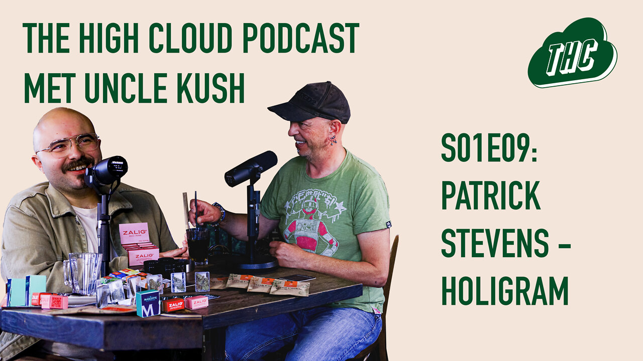 Patrick Stevens van wietexperiment-teler 'Holigram' - The High Cloud Podcast S01E09