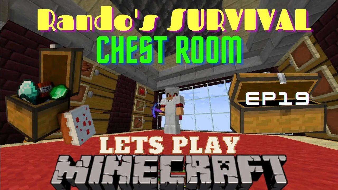 Rando's Minecraft Survival LP EP 19 Minecraft Chest room