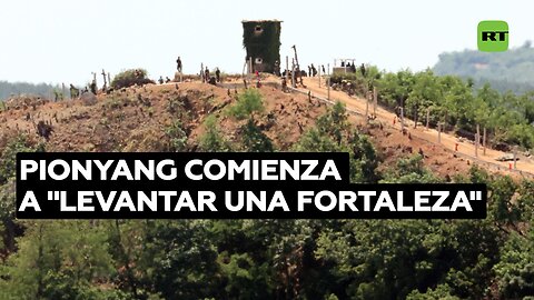 Pionyang comienza a "levantar una fortaleza" en la frontera con Corea del Sur