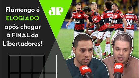 "O Flamengo FAZ OS OLHOS BRILHAREM!" Mengão CHEGA à FINAL da Libertadores e é ELOGIADO!