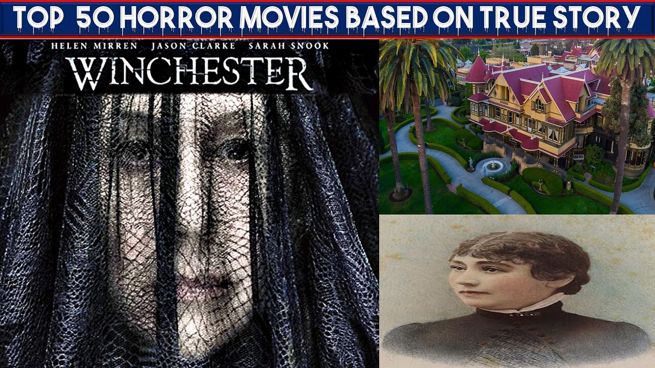 Winchester (2018)| Series 3| Top 50 Horror Movies Inspired by True Events