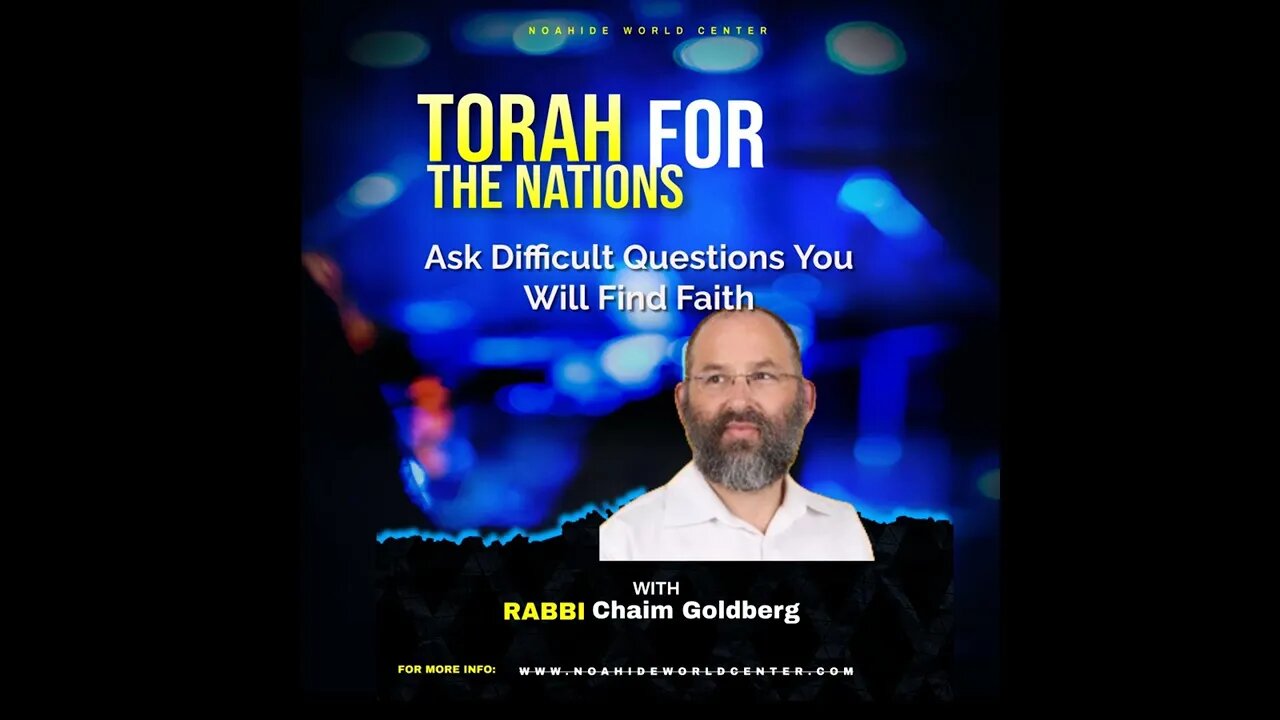 Ask Difficult Questions You Will Find Faith - FAITH and LOGIC with Rabbi Chaim Goldberg