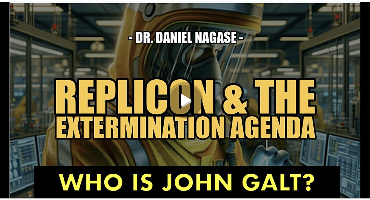 SGT REPORT W/ GENETIC TERRORISM: REPLICON EXTERMINATION AGENDA -Dr. Daniel Nagase. SGANON, CLIF HIGH