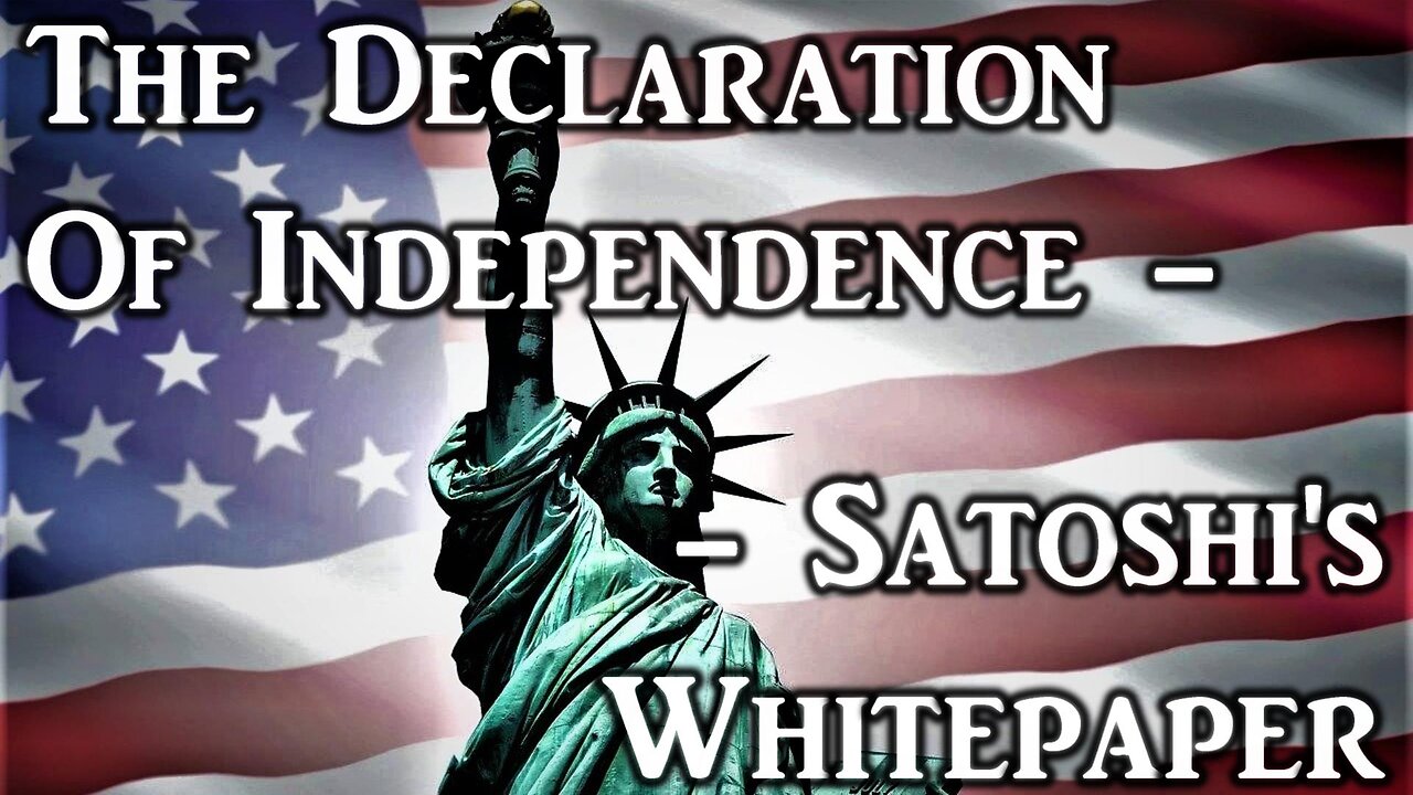 Episode 6: The Declaration of Independence -- Satoshi's Whitepaper