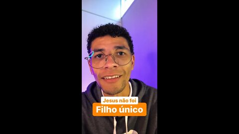 Jesus Não Era Filho Único #shorts