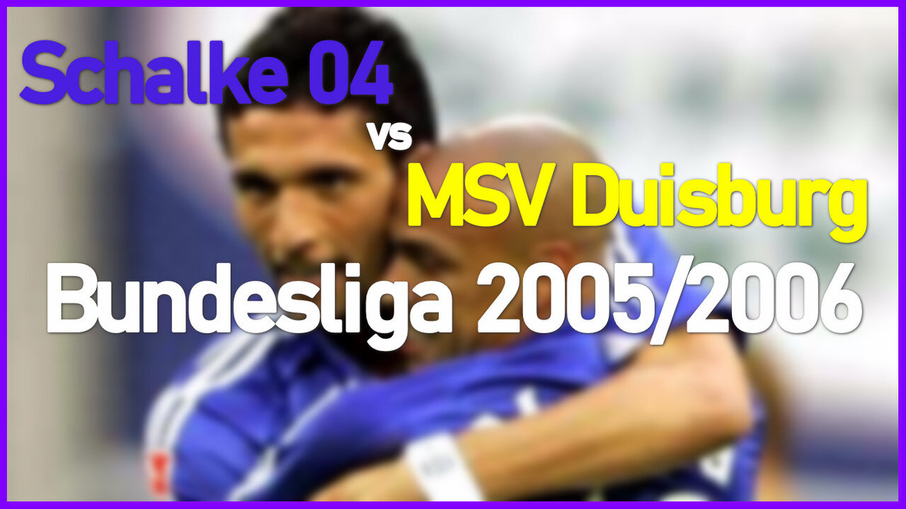 Schalke 04 vs MSV Duisburg (Germany Bundesliga 2005/2006)