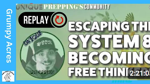 Replay: Escaping the System & Becoming Free Thinkers | Unique Prepping Ep. 11