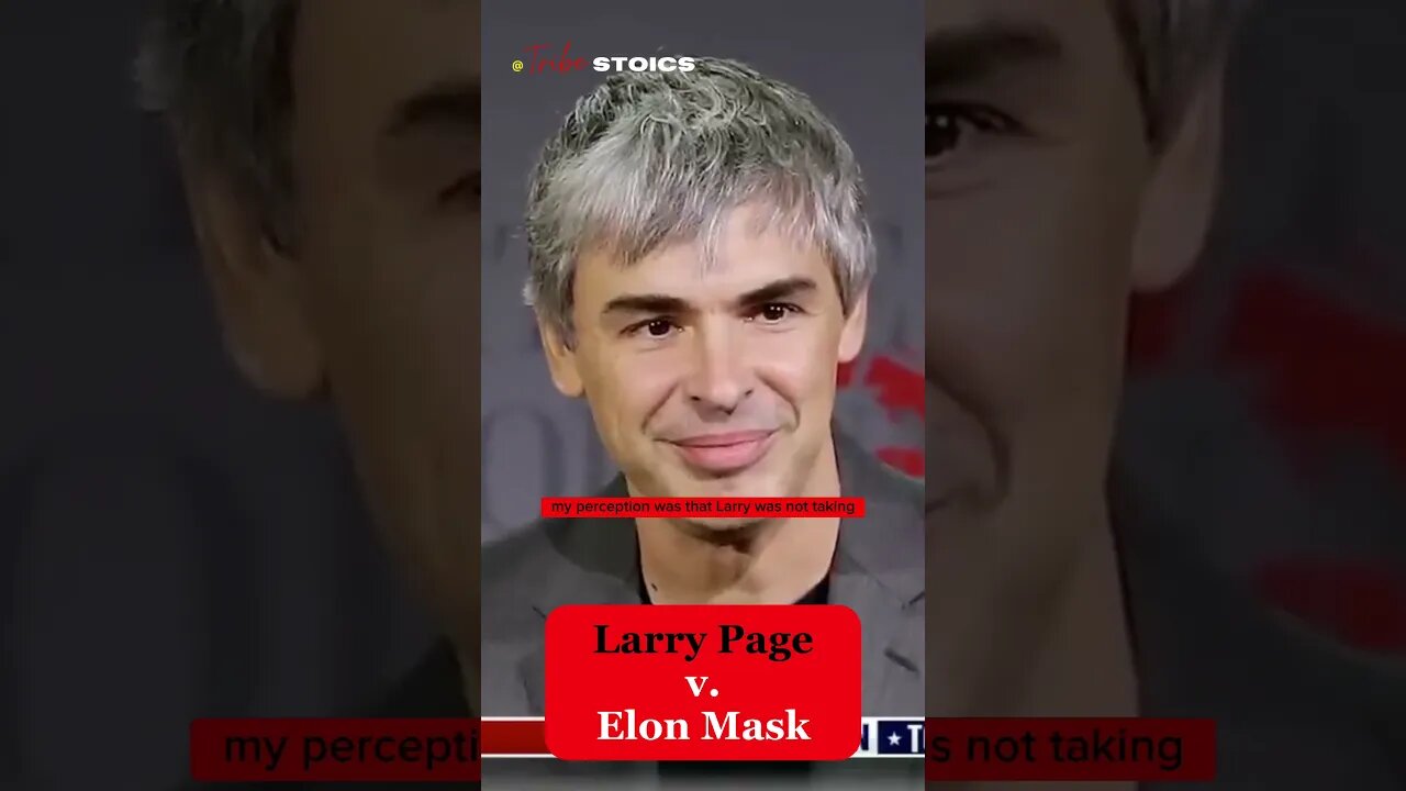 Larry Page v. Elon Mask: Artificial Intelligence Chronicles