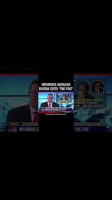 Infamous Geraldo Rivera Exits 'The Five'