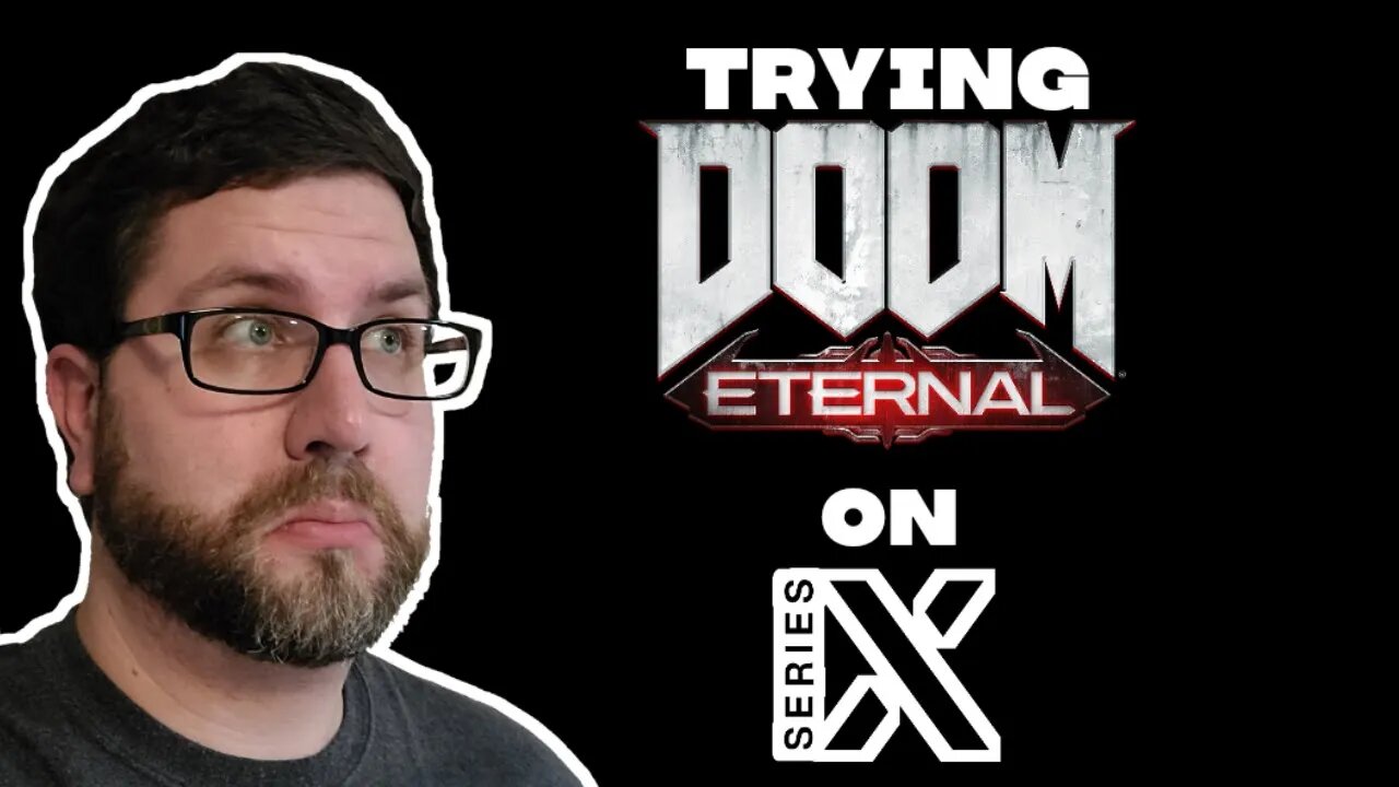 Trying Some Doom Eternal on Xbox Series X! (12/19/22)