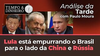 Lula está empurrando o Brasil para o lado da China e Rússia. Podemos esperar retaliações econômicas?