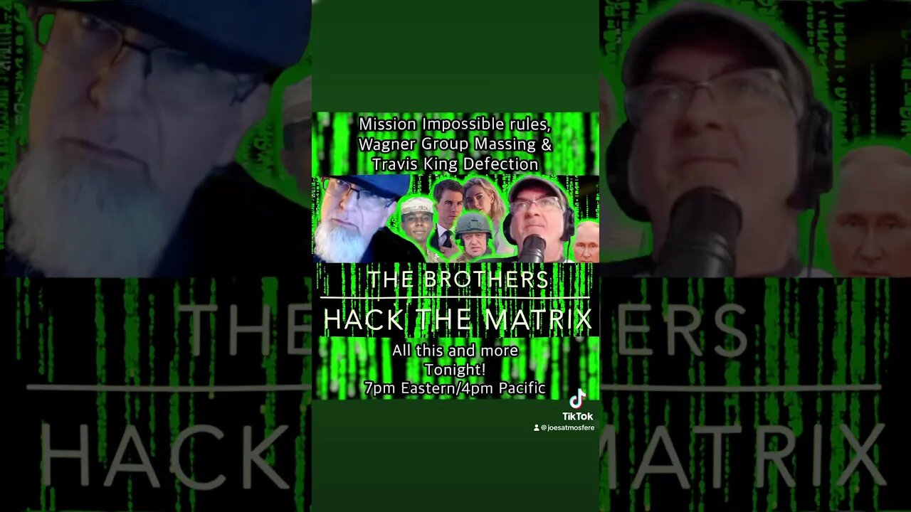 #MissionImpossible rules, #WagnerGroup Massing & #TravisKing Defection! The Brothers Hack The Matrix