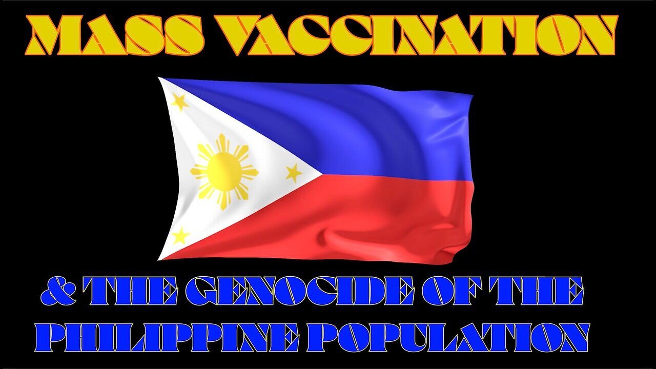 Mass Vaccination & the genocide of the PHILIPPINE population