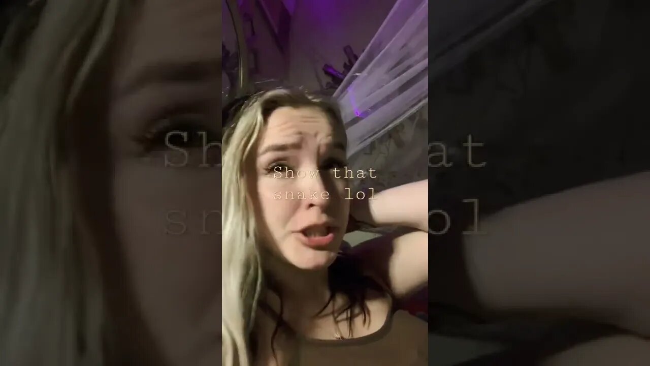 Show me your snake lol