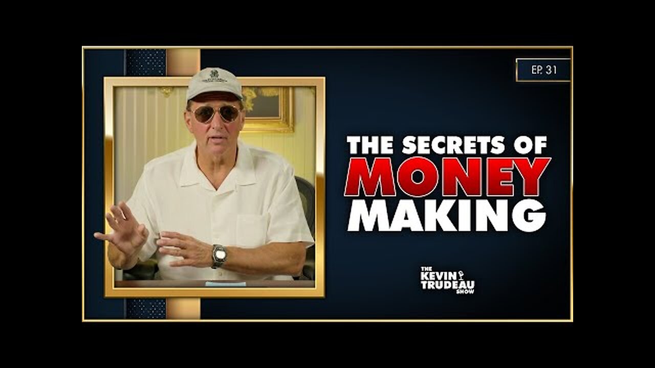 The Secrets to Mindfulness and Making Money | The Kevin Trudeau Show