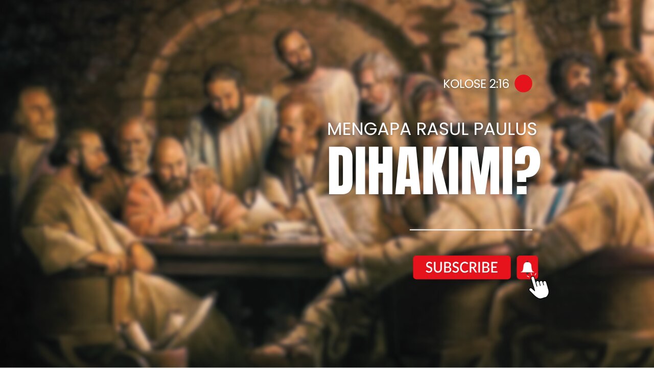 MENGAPA RASUL PAULUS DIHAKIMI?