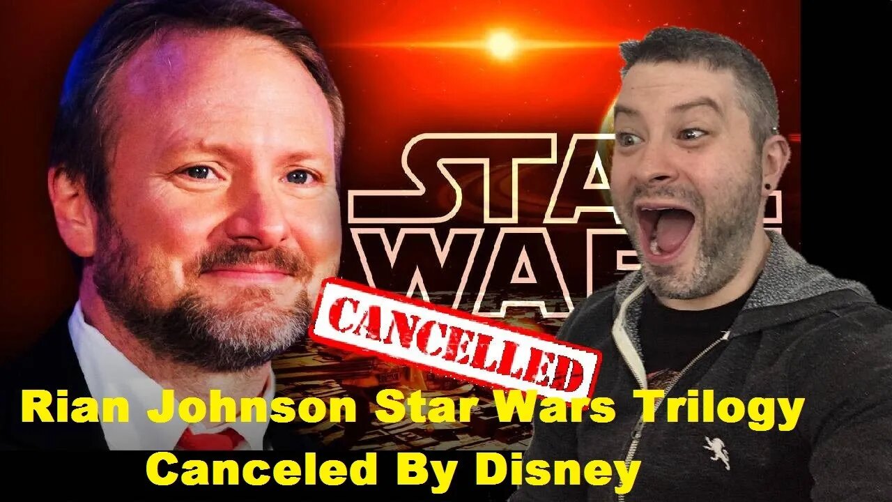 Rian Johnson Star Wars Trilogy Canceled By Disney