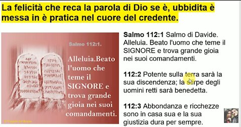 Salmo 112.La felicità e le ricchezze che reca la parola di Dio se è ubbidita nel cuore del credente