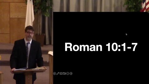 Romans 10:1-7 cont. (Sunday School) 11/27/22 AM