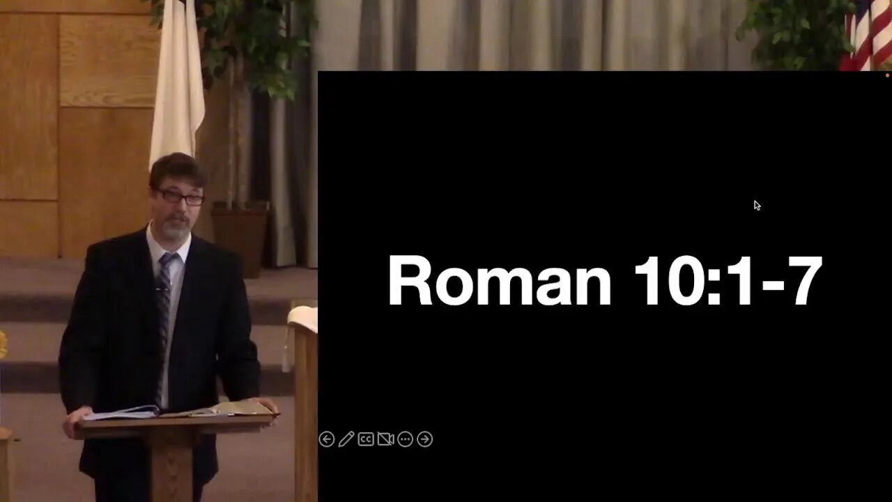 Romans 10:1-7 cont. (Sunday School) 11/27/22 AM