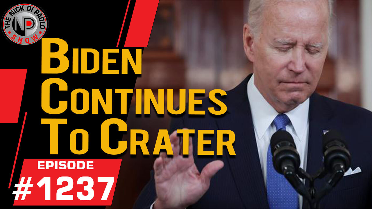 Biden Continues to Crater | Nick Di Paolo Show #1237