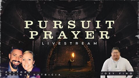 Pursuit Prayer Livestream