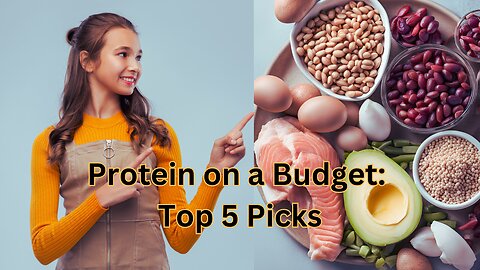 Protein Power on a Budget! Top 5 Affordable Protein Foods