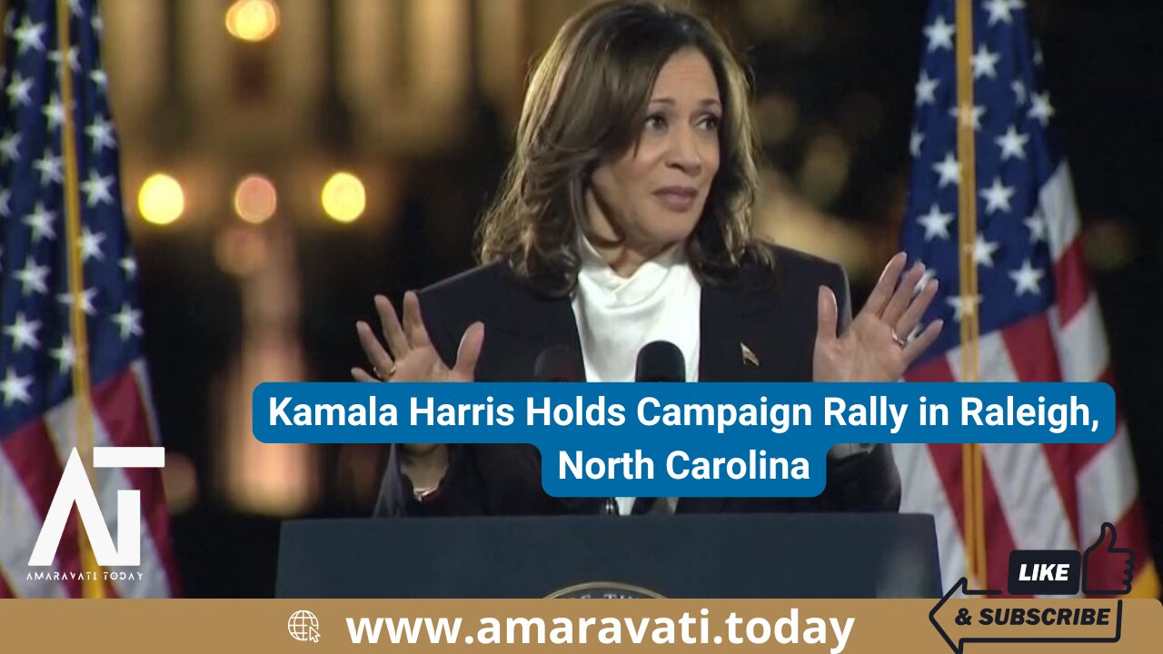 Kamala Harris Holds Campaign Rally in Raleigh, North Carolina | Amaravati Today