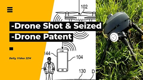 Drug Drone Shot And Seized, Ford Drone Patent Close Proximity