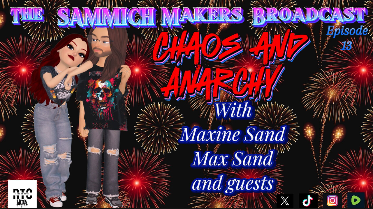 Sammich Makers Broadcast "Chaos and Anarchy" S1E14