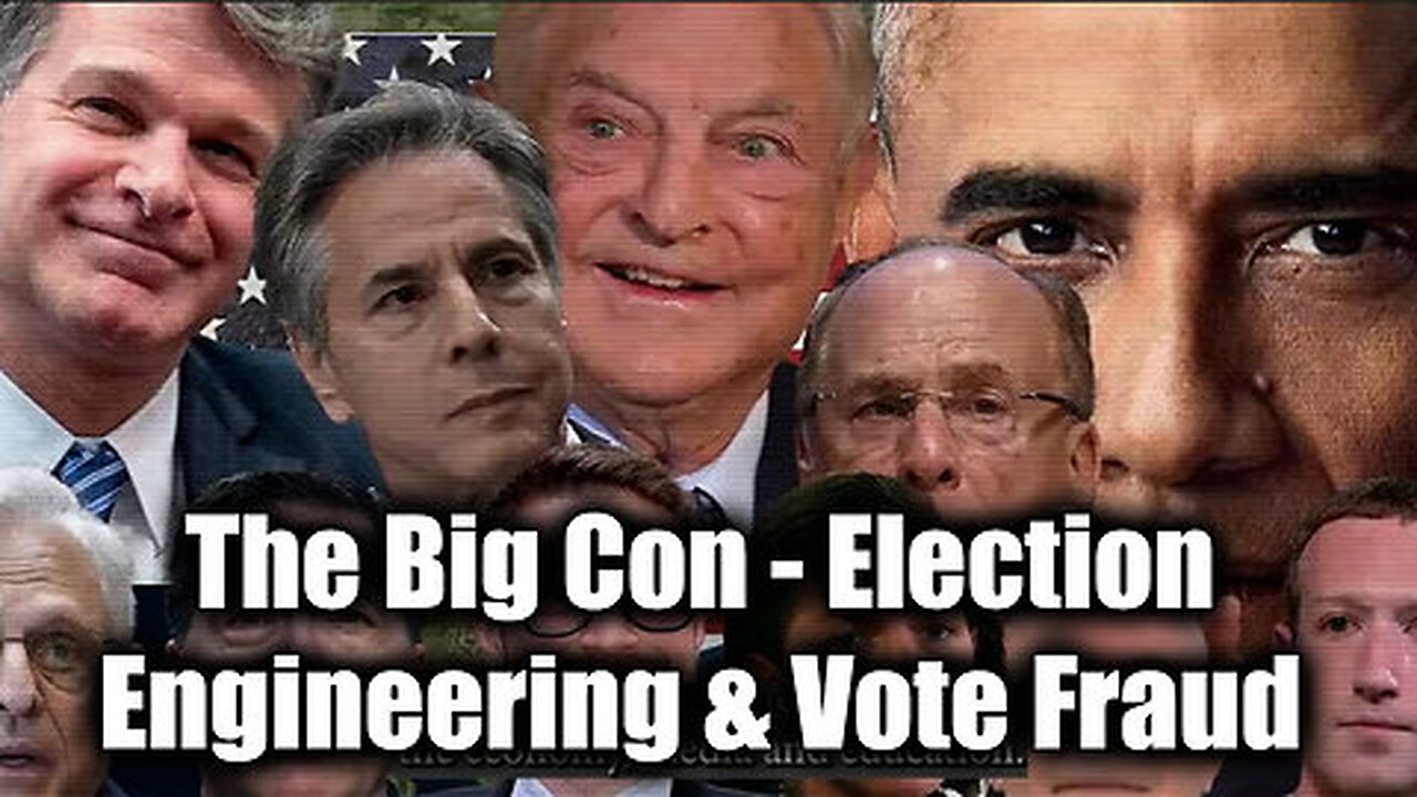 The Big Con - Election Engineering & Vote Fraud