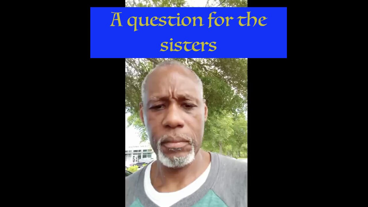 A question for the sisters