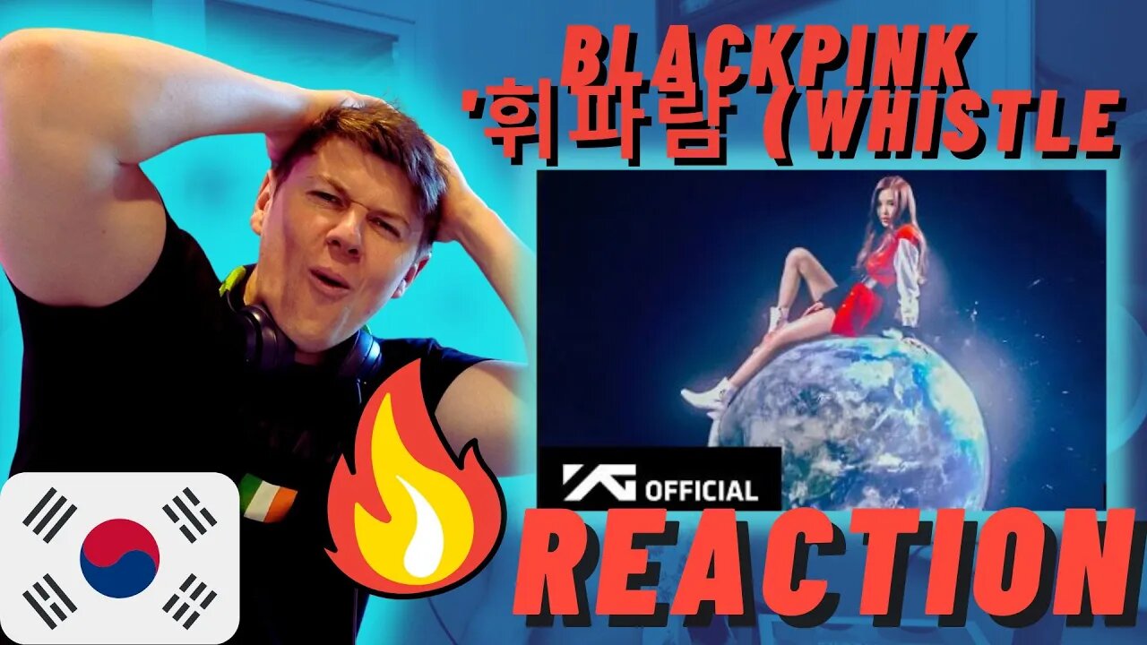 BLACKPINK - '휘파람 (WHISTLE)' M/V | IRISH REACTION