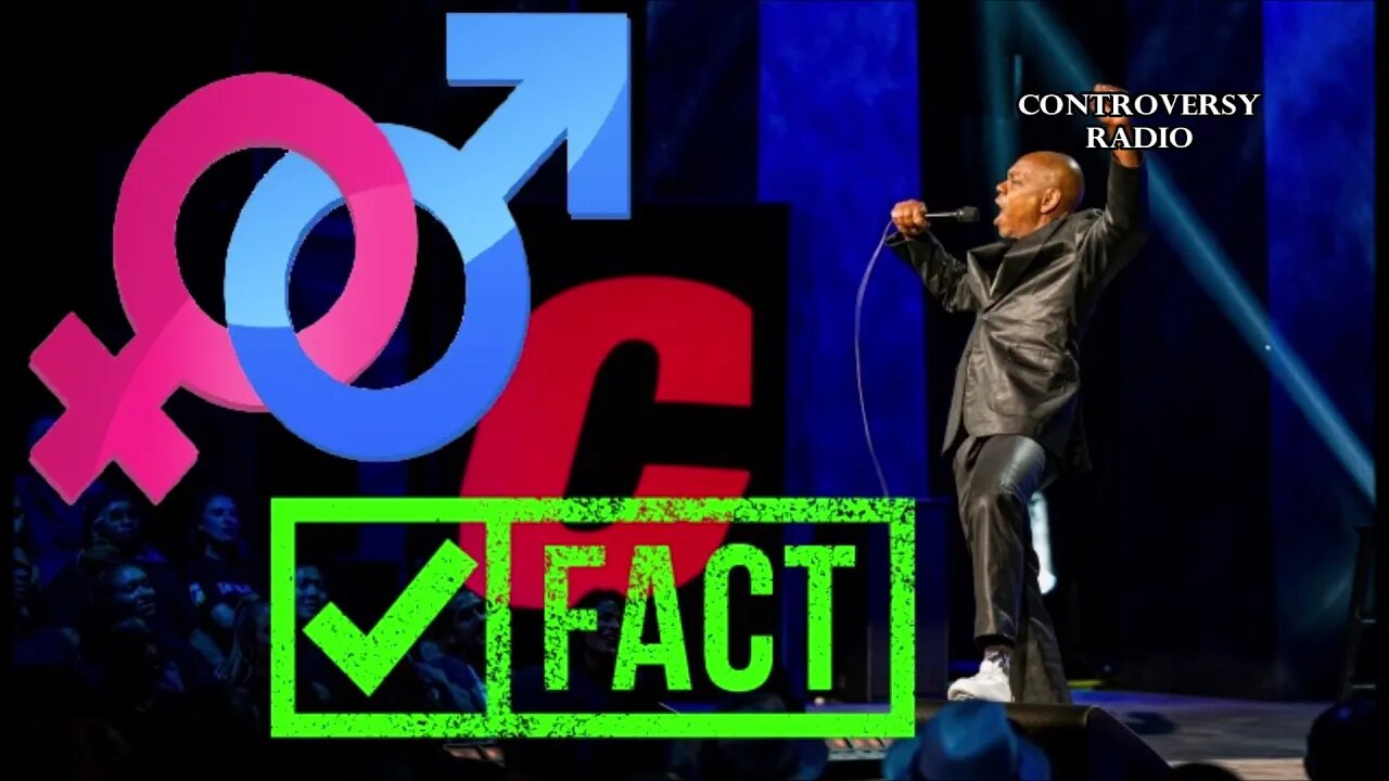 Dave Chappelle’s ‘Closer’: Gender Is A FACT