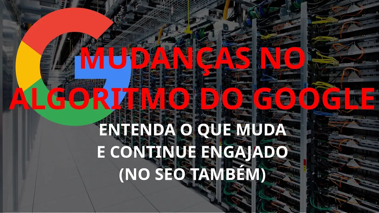 Mudanças no algoritmo do google que começam a valer semana que vem, entenda!