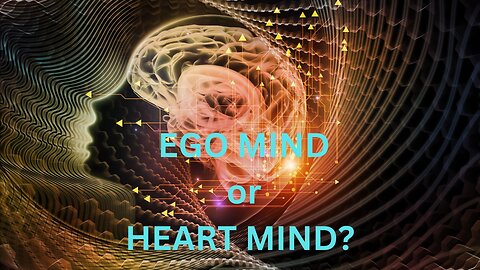 EGO MIND or HEART MIND? ~ Jared Rand 11-14-24 #2381