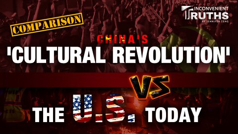 Comparison: China's 'Cultural Revolution' Versus the U.S. Today 中美文革之九大对比