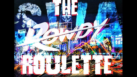 SME Presents: Rowdy Roulette VI Night 2