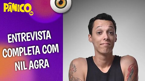 Assista à entrevista com Nil Agra na íntegra